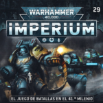 Warhammer 40,000: Imperium, de Salvat. Fascículo #28 y #29