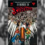 Reseña: Un Mundo sin Superman (Grandes Novelas Gráficas de DC)