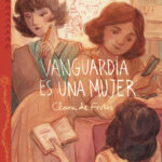 Reseña: Vanguardia es una mujer (Clara de Frutos)