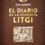 Reseña: El diario de la señorita Litgi (Kim Aubert)