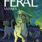 Reseña: Feral (Salvajes) Vol. 3 Siete vidas (Tony Fleecs, Trish Forstner, Tone Rodriguez)