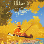 Reseña: Ulises y Cyrano (Xavier Dorison, Antoine Cristau, Stéphane Servain)